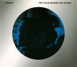 Sparks - The Calm Before The Storm