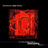 Various artists - Sometimes God Smiles - The Young Person's Guide To Discipline Volume II