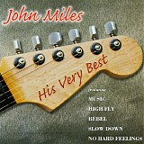 John Miles - His Very Best