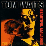 Tom Waits - Beautiful Maladies - The Island Years