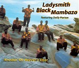 Ladysmith Black Mambazo - Knockin' On Heaven's Door