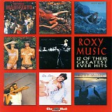 Roxy Music - 12 Of Their Greatest Ever Hits