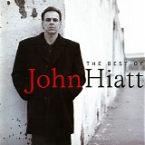 John Hiatt - The Best Of John Hiatt