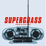 Supergrass - Pumping On Your Stereo