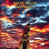 Roger Taylor - Happiness?