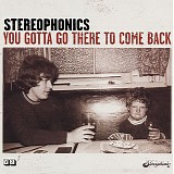 Stereophonics - You Gotta Go There To Come Back