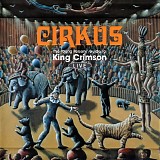 King Crimson - Cirkus - The Young Person's Guide To King Crimson Live