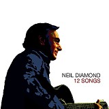 Neil Diamond - 12 Songs