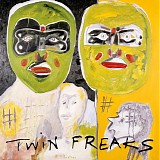 Twin Freaks - Twin Freaks