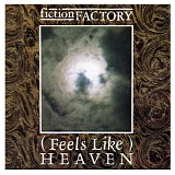 Fiction Factory - (Feels Like) Heaven