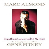 Marc Almond - Somethings Gotten Hold Of My Heart