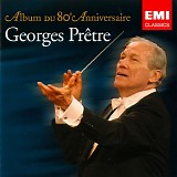 Georges PrÃªtre - Georges PrÃªtre - Album du 80Ã¨ anniversaire