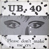 UB40 - Please Don't Make Me Cry