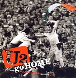 U2 - Go Home: Live from Slane Castle