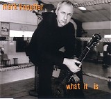 Mark Knopfler - What It Is