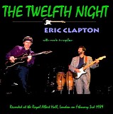 Eric Clapton with Mark Knopfler - The Twelfth Night