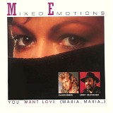 Mixed Emotion - You Want Love (Maria, Maria...)