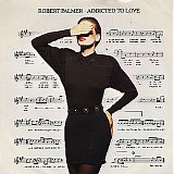 Robert Palmer - Addicted To Love