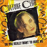 Culture Club - Do You Really Want To Hurt Me