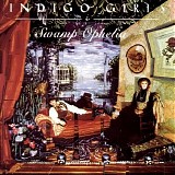 Indigo Girls - Swamp Ophelia