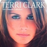 Terri Clark - The Ultimate Collection