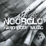 Noorglo - Hard Body Music