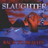 Slaughter - Back To Reality