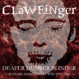 Clawfinger - Deafer Dumber Blinder - Cd 1 - The Best Of Demos