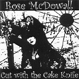 Rose McDowall - Cut With The Cake Knife