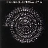 XTC - Fossil Fuel the XTC Singles 1977-92