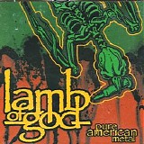 Lamb of God - Pure American Metal