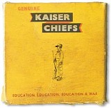 Kaiser Chiefs - Education,Education, Education & War