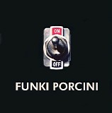 Funki Porcini - On