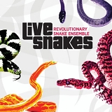 Revolutionary Snake Ensemble - Live Snakes