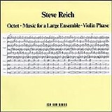 Various artists - Steve Reich: Octet / Music For Large Ensemble / Violin Phase