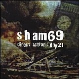 Sham 69 - Direct Action: Day 21