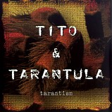 Tito & Tarantula - Tarantism