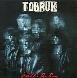 Tobruk - Wild On The Run