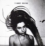 PJ Harvey - Rid Of Me