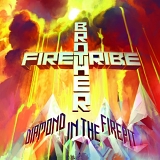 Brother Firetribe - Diamond In The Firepit