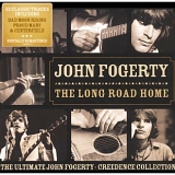 John Fogerty - The Long Road Home - The Ultimate John Fogerty & Creedence Collection