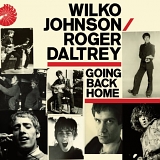 Wilko Johnson, Roger Daltrey - Going Back Home