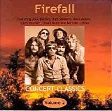 Firefall - Concert Classics Volume 2