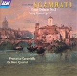 Giovanni Sgambati - Piano Quintette & String Quartet