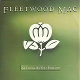 Fleetwood Mac - As Long As You Follow