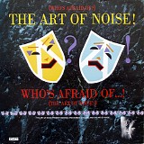 Art Of Noise - (Who's Afraid Of?) The Art Of Noise
