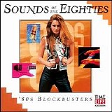 Various artists - Sounds of The Eighties: 80's Blockbusters  [1999]
