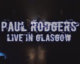 Paul Rodgers - Live In Glasgow