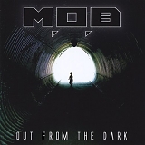 M.O.B - Out From The Dark