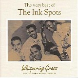 The Ink Spots - The Very Best of The Ink Spots: Whispering Grass